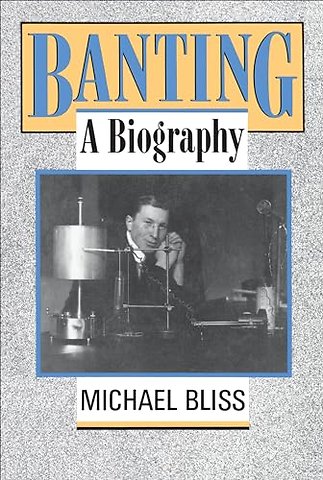 Banting – A Biography