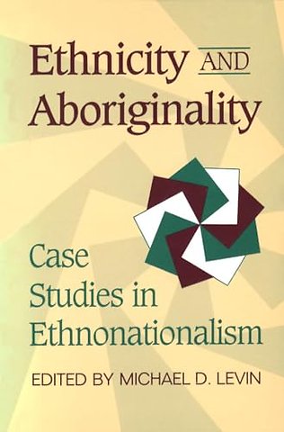 Ethnicity and Aboriginality – Case Studies in Ethnonationalism