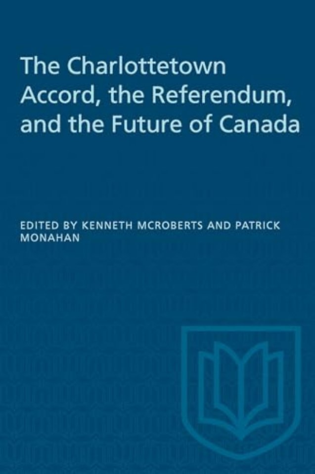 The Charlottetown Accord, the Referendum, and the Future of Canada