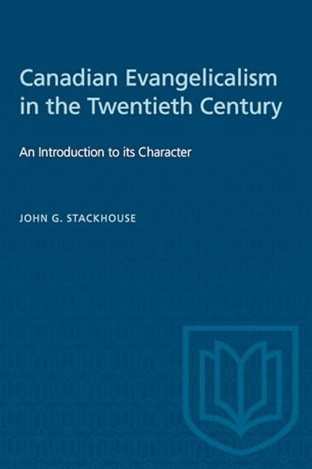 Canadian Evangelicalism in the Twentieth Century