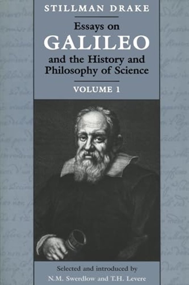 Essays on Galileo and the History and Philosophy – Volume 1