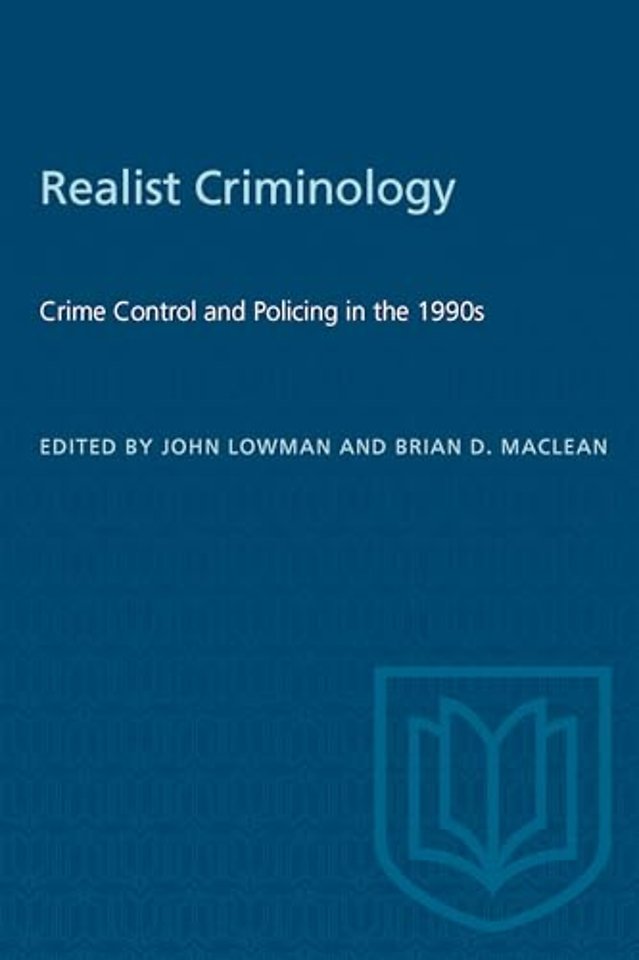 Realist Criminology – Crime Control and Policing in the 1990s