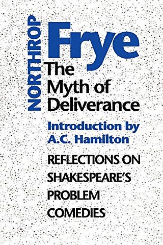 The Myth of Deliverance – Reflections on Shakespeare`s Problem Comedies