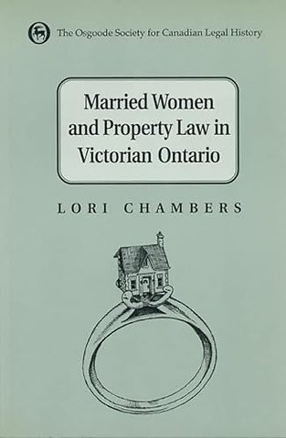 Married Women and the Law of Property in Victorian Ontario