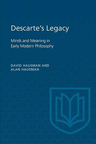 Descartes`s Legacy – Mind and Meaning in Early Modern Philosophy