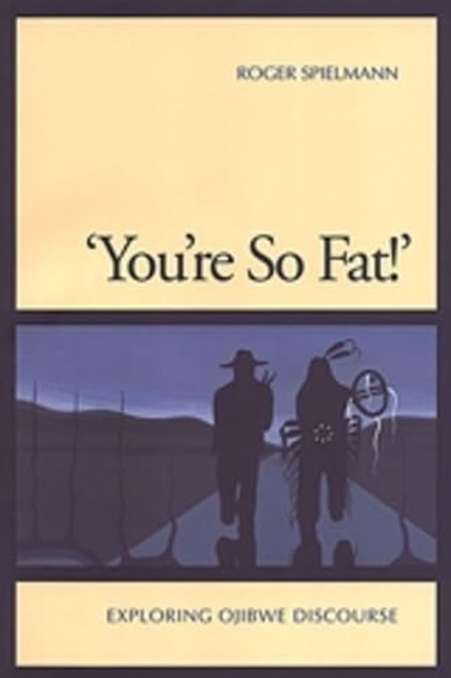 `You`re So Fat!` – Exploring Ojibwe Discourse