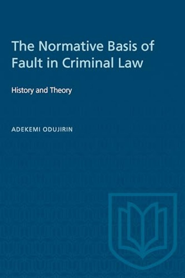 The Normative Basis of Fault in Criminal – History and Theory