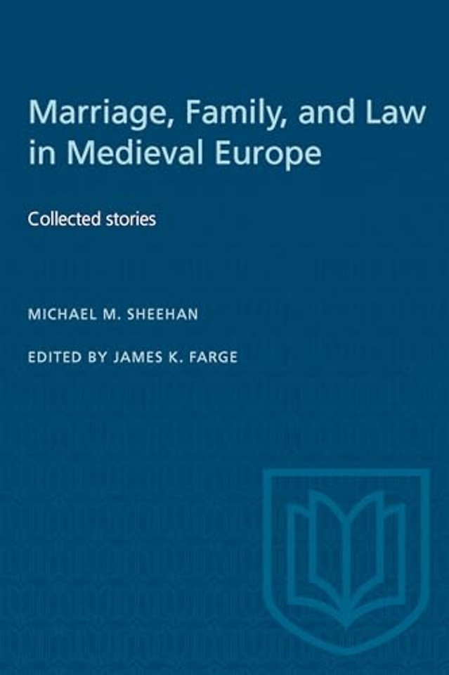 Marriage, Family, and Law in Medieval Europe – Collected Studies