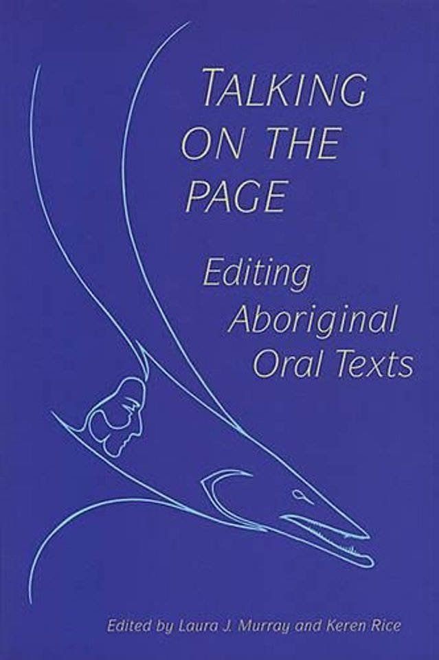 Talking on the Page – Editing Aboriginal Oral Texts