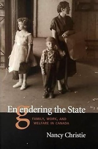 Engendering the State – Family, Work, and Welfare in Canada