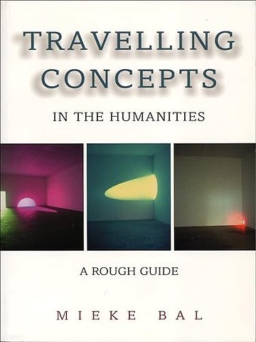 Travelling Concepts in the Humanities – A Rough Guide