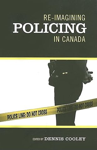 Re–imagining Policing in Canada