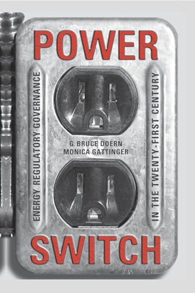 Power Switch – Energy Regulatory Governance in the Twenty–First Century