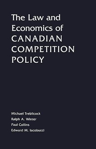 The Law and Economics of Canadian Competition Policy