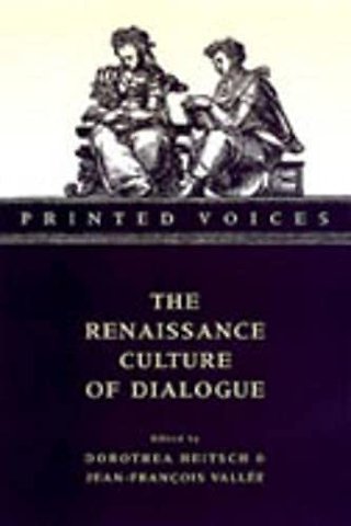 Printed Voices – The Renaissance Culture of Dialogue