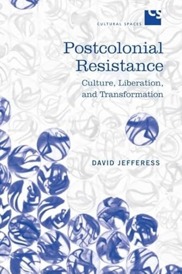 Postcolonial Resistance – Culture, Liberation, and Transformation