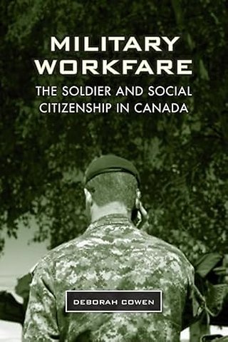 Military Workfare – The Soldier and Social Citizenship in Canada