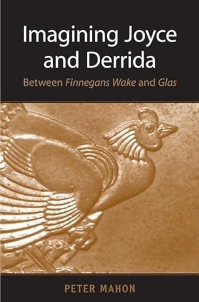 Imagining Joyce and Derrida – Between Finnegans Wake and Glas