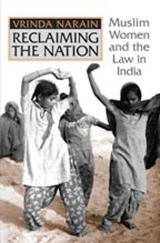 Reclaiming the Nation – Muslim Women and the Law in India