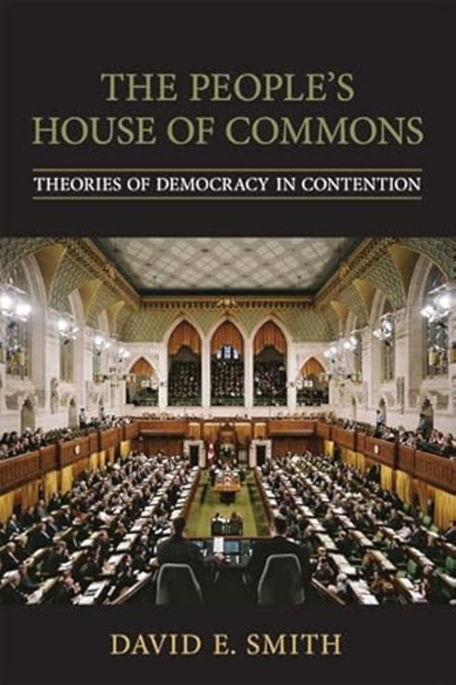 The People`s House of Commons – Theories of Democracy in Contention