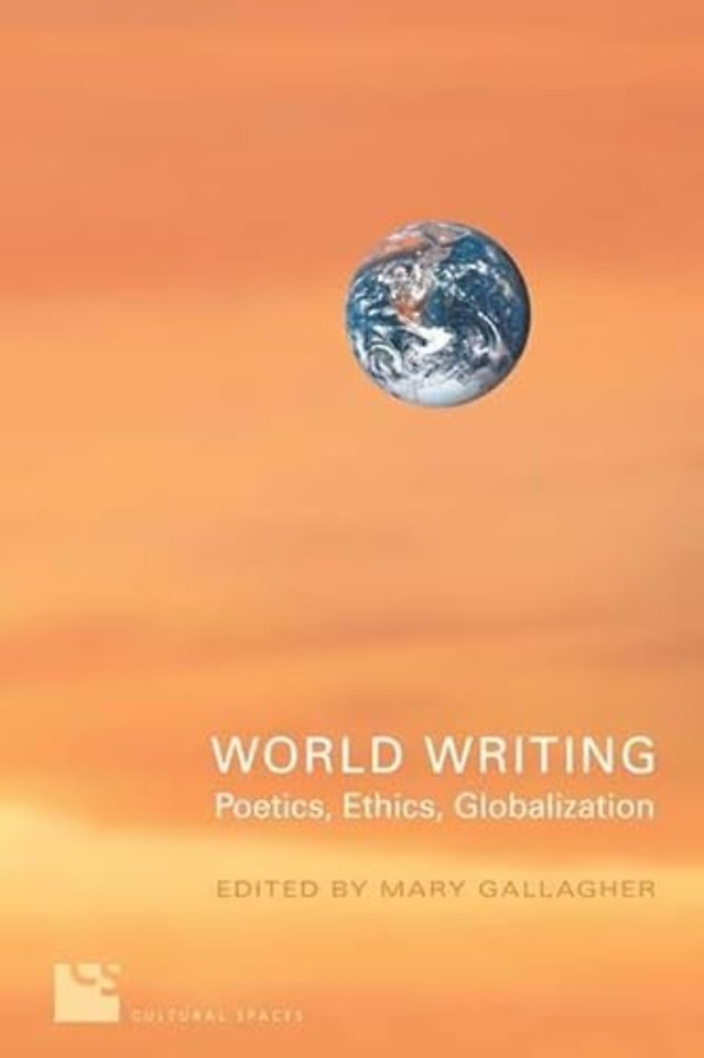 World Writing – Poetics, Ethics, Globalization