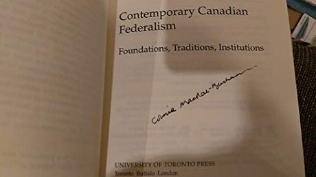Contemporary Canadian Federalism – Foundations, Traditions, Institutions