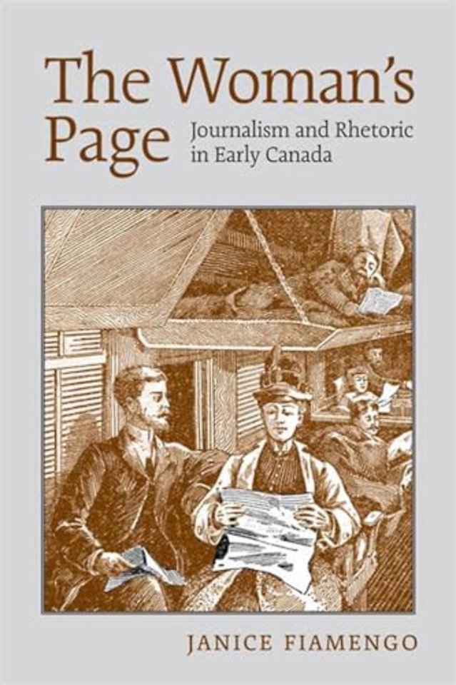 The Woman`s Page – Journalism and Rhetoric in Early Canada