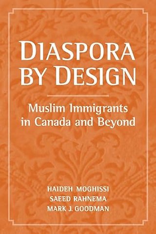 Diaspora by Design – Muslim Immigrants in Canada and Beyond