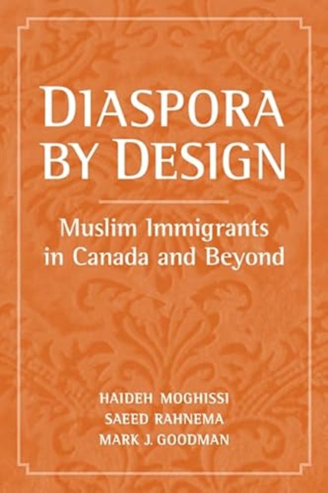 Diaspora by Design – Muslim Immigrants in Canada and Beyond