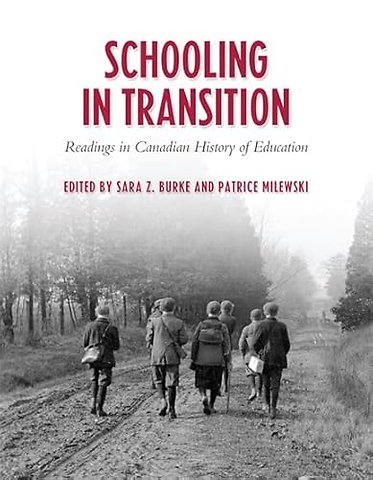 Schooling in Transition – Readings in Canadian History of Education
