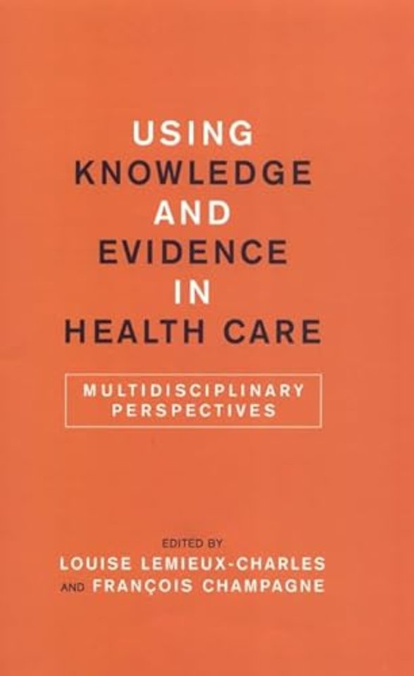 Using Knowledge and Evidence in Health Care – Multidisciplinary Perspectives