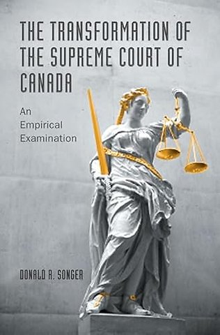 The Transformation of the Supreme Court of Canad – An Empirical Examination