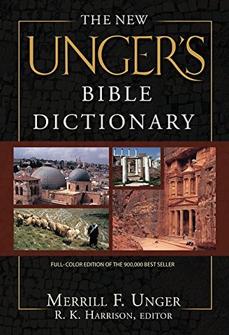 New Unger's Bible Dictionary, The