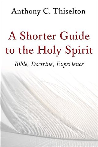 Shorter Guide to the Holy Spirit
