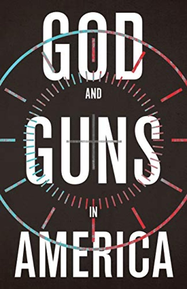 GOD AND GUNS IN AMERICA