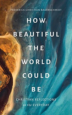 How Beautiful the World Could Be