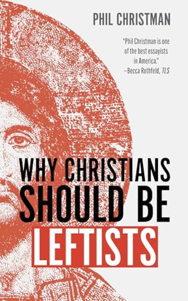 Why Christians Should Be Leftists