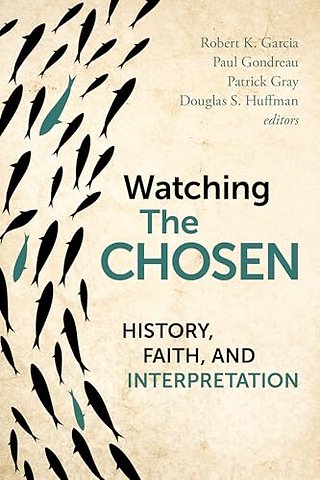 Watching the Chosen