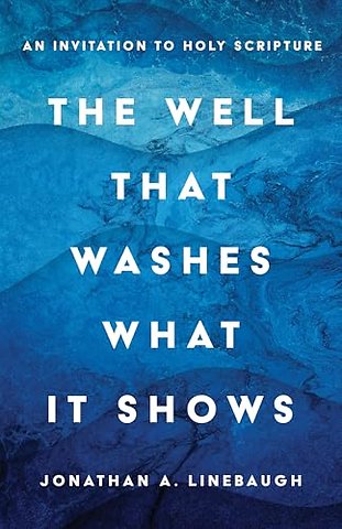 The Well That Washes What It Shows