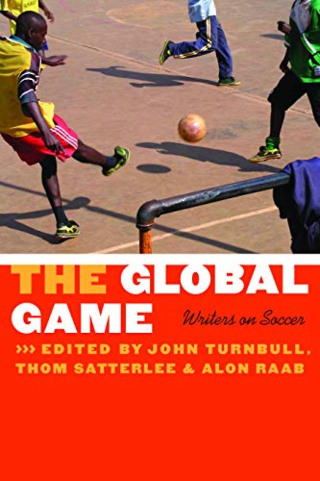 The Global Game – Writers on Soccer