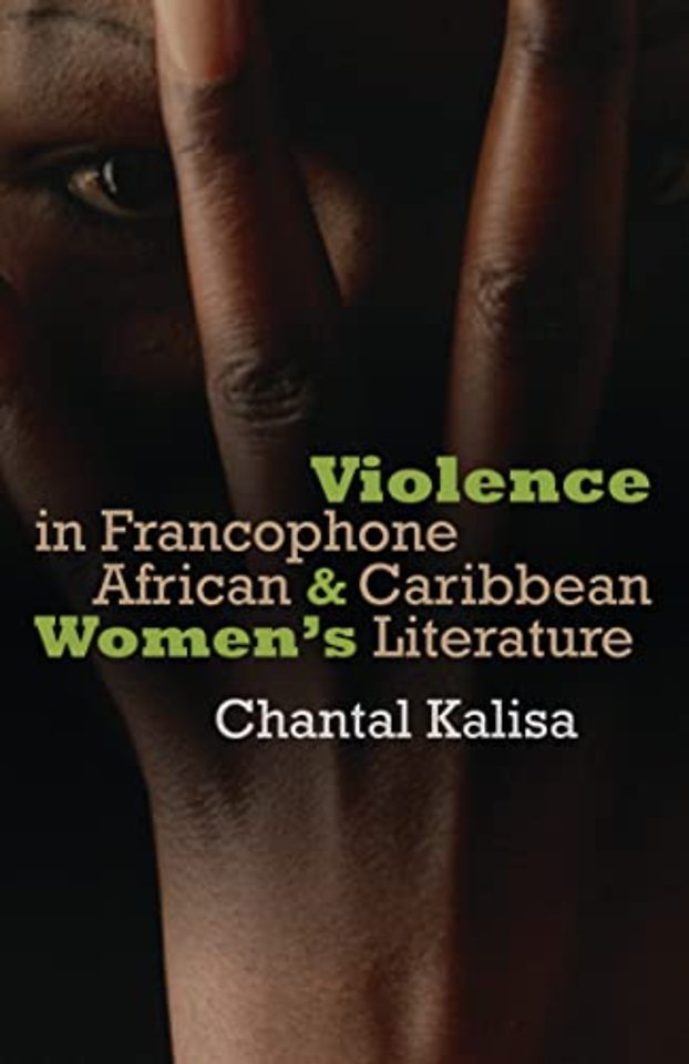 Violence in Francophone African and Caribbean Women`s Literature