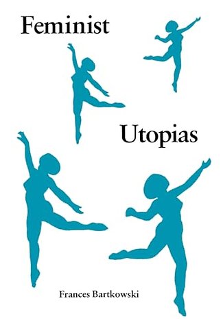 Feminist Utopias