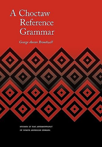 A Choctaw Reference Grammar