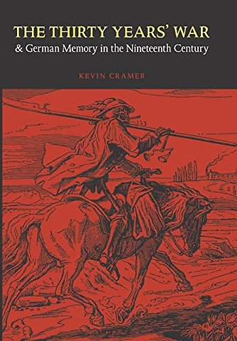 The Thirty Years` War and German Memory in the Nineteenth Century