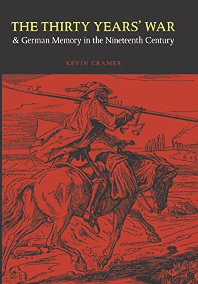 The Thirty Years` War and German Memory in the Nineteenth Century