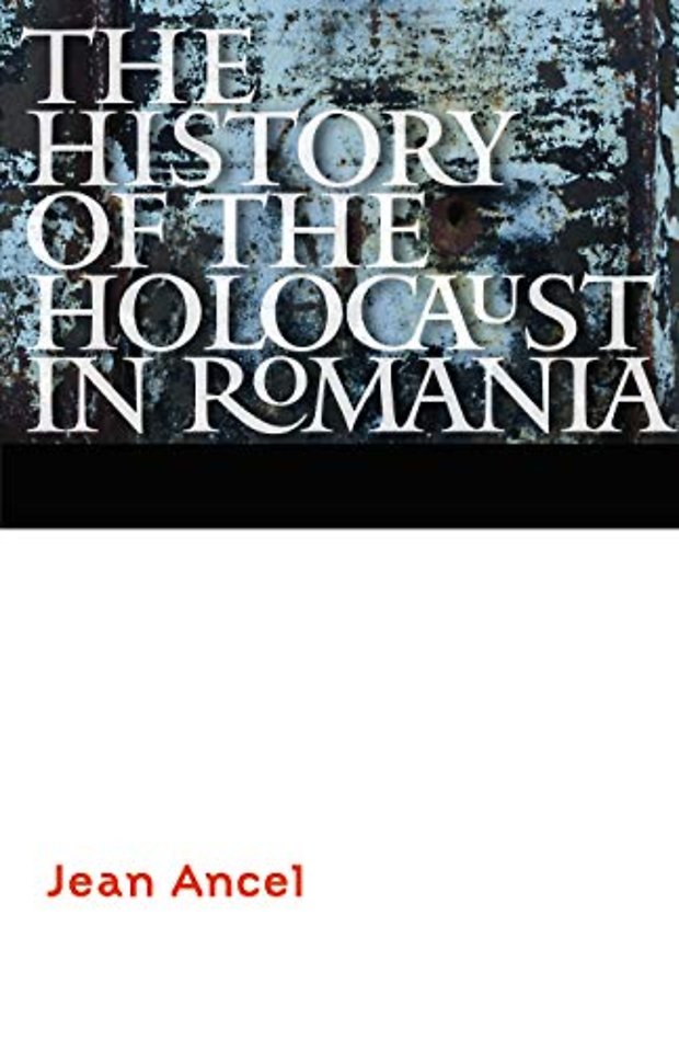 The History of the Holocaust in Romania