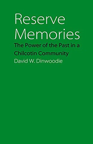 Reserve Memories – The Power of the Past in a Chilcotin Community