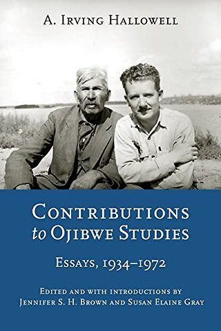 Contributions to Ojibwe Studies – Essays, 1934–1972