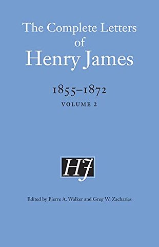The Complete Letters of Henry James, 1855–1872 – Volume 2