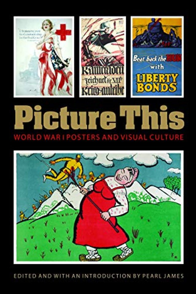 Picture This – World War I Posters and Visual Culture